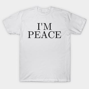 I'm Come In Peace T-Shirt